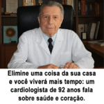 Retire este item da sua casa e aumente sua expectativa de vida: o conselho de um cardiologista que viveu até os 92 anos Imagem da página de origem