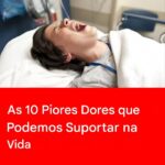 As 10 Dores Mais Intensa que o Corpo Humano Pode Suportar 8f434d59-f25c-4929-aa11-1284a1b706f5-1